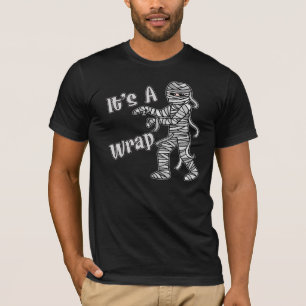 It's A Wrap Mummy T-shirts