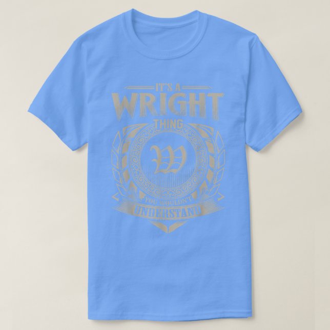 Its A WRIGHT Thing You Wouldnt Understand Name Vin T-Shirt (Design Front)