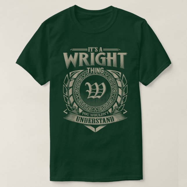 Its A WRIGHT Thing You Wouldnt Understand Name Vin T-Shirt (Design Front)
