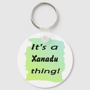 It's a Xanadu thing! Key Ring