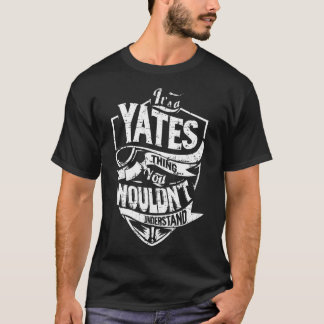 It's a YATES Thing T-Shirt