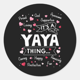 It's A Yaya Thing Funny Sayings Cute Grandma Mothe Classic Round Sticker