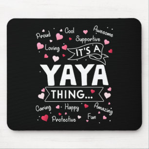 It's A Yaya Thing Funny Sayings Cute Grandma Mothe Mouse Mat