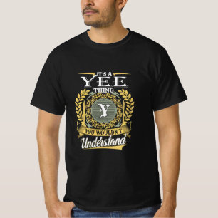 It's A Yee Thing You Couldn't Understand T-Shirt
