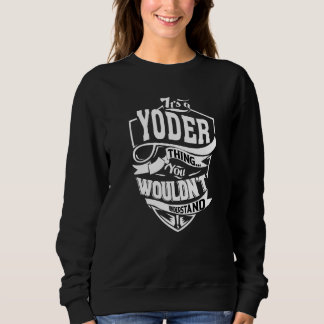 It's A Yoder Thing Sweatshirt