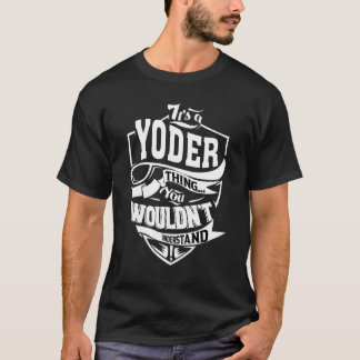 It's A Yoder Thing T-Shirt