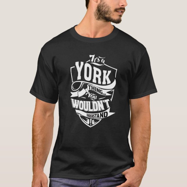 It's A York Thing T-Shirt (Front)