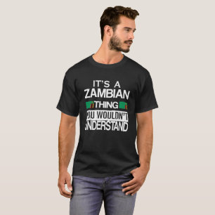 It's A Zambian Thing T-Shirt