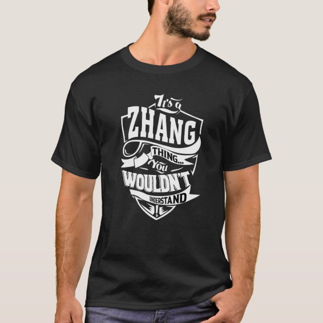 It's A Zhang Thing T-Shirt (Front)