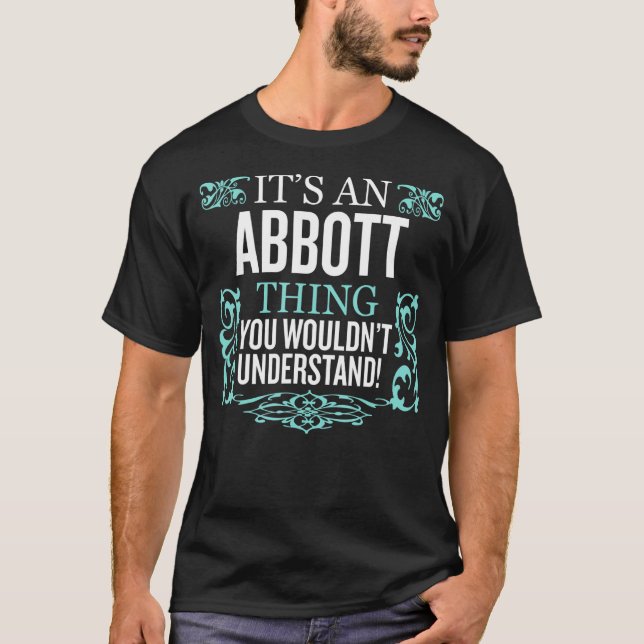 It's ABBOTT Thing You Wouldn't Understand Funny Me T-Shirt (Front)