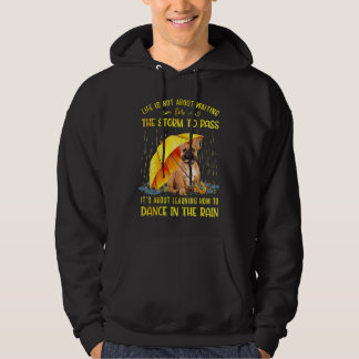 It's About Learning How To Dance In The Rain Frenc Hoodie