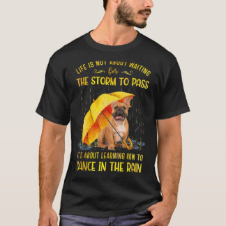 It's About Learning How To Dance In The Rain Frenc T-Shirt