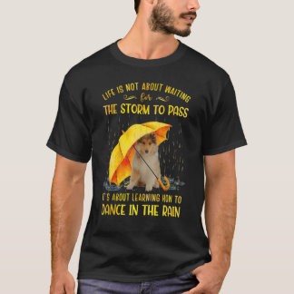 It's About Learning How To Dance In The Rain Rough T-Shirt