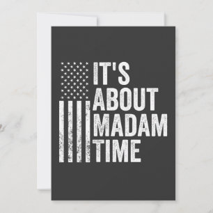 it's About Madam Time Harris Democrat Election Save The Date