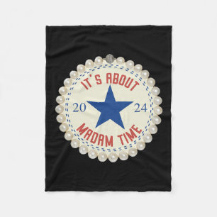 It's About Madam Time Kamala Harris 2024 Feminist Fleece Blanket