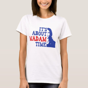 It's About Madam Time Kamala Harris 2024 T-Shirt
