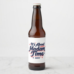 It's About Madam Time Kamala Harris Ekection Beer Bottle Label