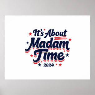 It's About Madam Time Kamala Harris Ekection  Poster