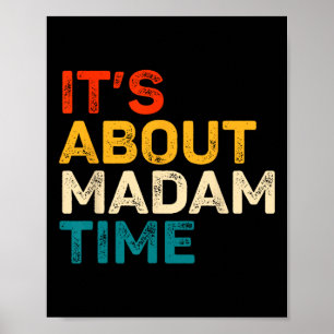 It's About Madam Time Kamala Harris Election 2024  Poster