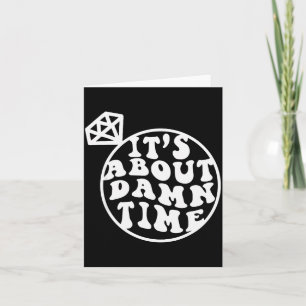 It's About Time, Big Bach Energy, Bachelorette Par Card