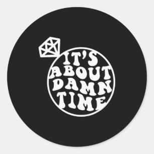 It's About Time, Big Bach Energy, Bachelorette Par Classic Round Sticker
