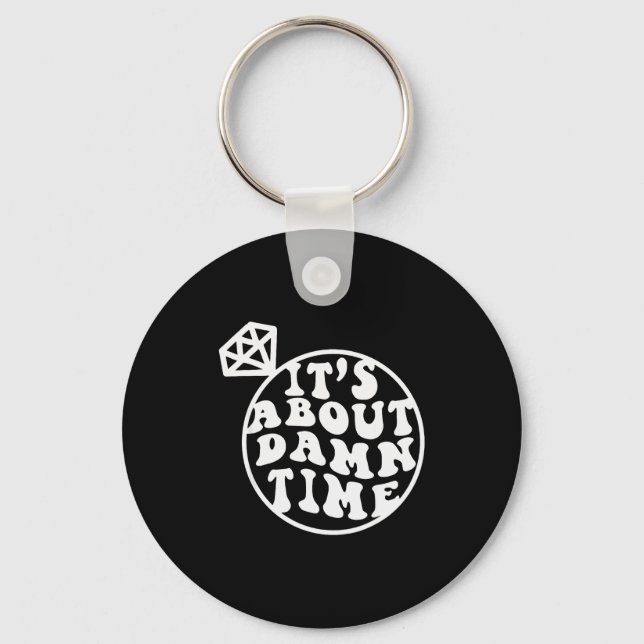 It's About Time, Big Bach Energy, Bachelorette Par Key Ring (Front)