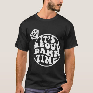 It's About Time, Big Bach Energy, Bachelorette Par T-Shirt