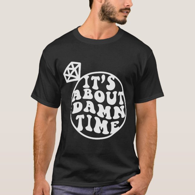 It's About Time, Big Bach Energy, Bachelorette Par T-Shirt (Front)
