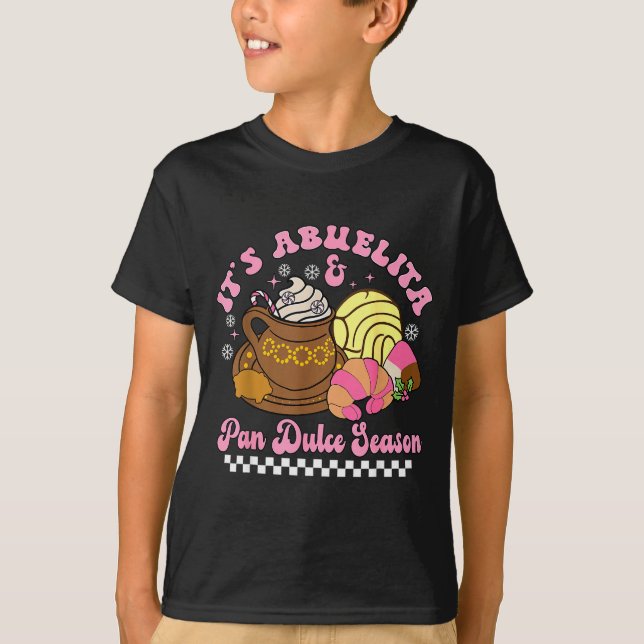 It's Abuelita &amp; Pan Dulce Season Hot Chocolate T-Shirt (Front)