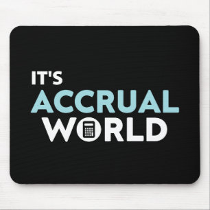 it's accrual world Accountant Mouse Mat