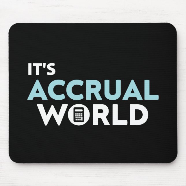 it's accrual world Accountant Mouse Mat (Front)