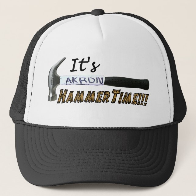 Its Akron Hammer Time Trucker Hat (Front)