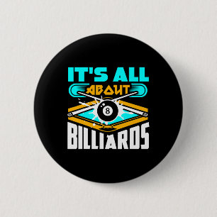 It's All About Billiards Pool Billiards Player Fun 6 Cm Round Badge