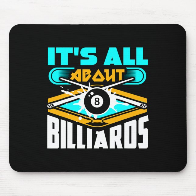It's All About Billiards Pool Billiards Player Fun Mouse Mat (Front)