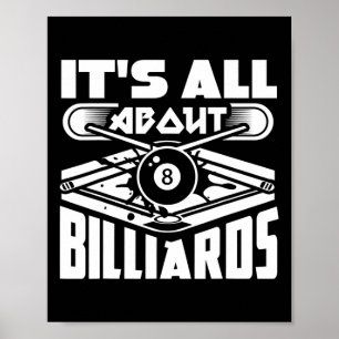 It's All About Billiards Pool Billiards Player Fun Poster