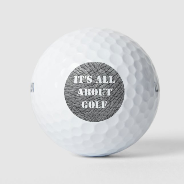It's all about Golf modern elephant skin Balls (Front)