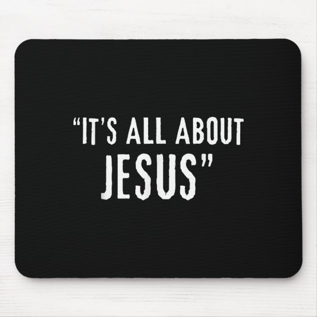 It's All About Jesus Christian Patriot  Mouse Mat (Front)