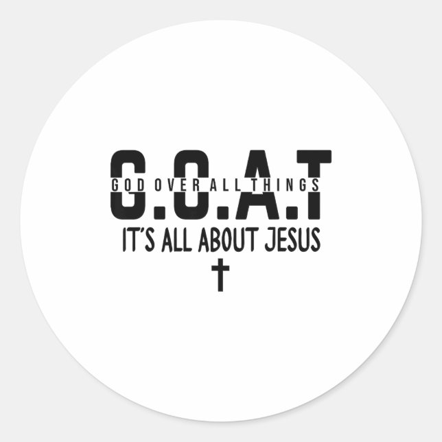 It's All About Jesus Make Heaven Crowded God Over  Classic Round Sticker (Front)