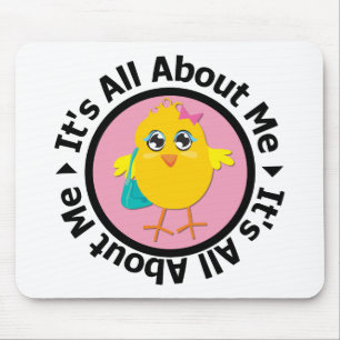 Its All About Me Chick (Pink) Mouse Mat