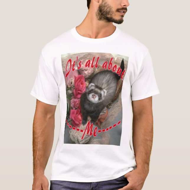 It's All about Me! T-Shirt (Front)