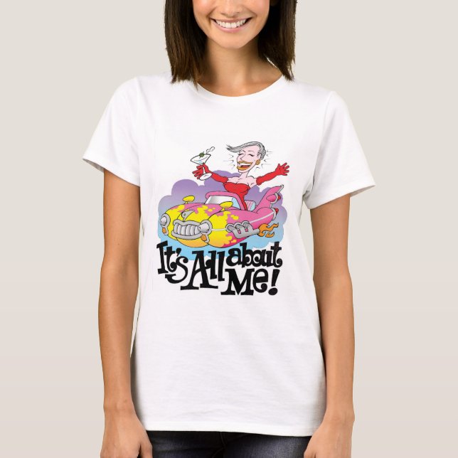 Its All About Me T-Shirt (Front)