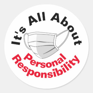 It's All About Personal Responsibility Classic Round Sticker