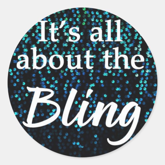 It's All About The Bling, Teal, Stickers / Seals (Front)