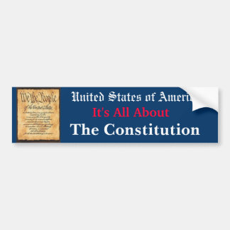 It's All About The Constitution Bumper Sticker