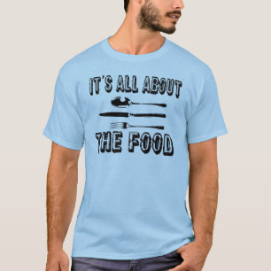 it's all about the food with fork T-Shirt