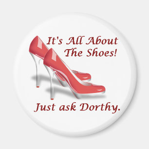 It's all about the shoes magnet