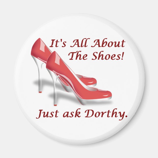 It's all about the shoes magnet (Front)