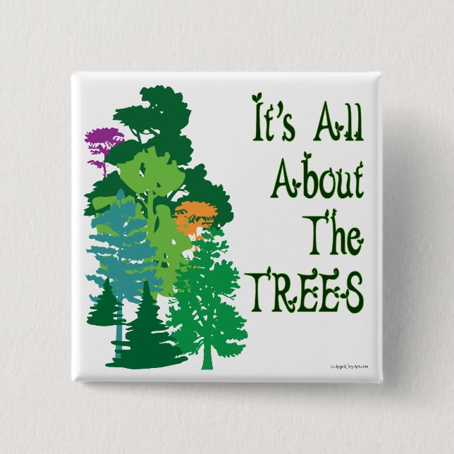 It's All About The Trees Green Slogan 15 Cm Square Badge (Front)