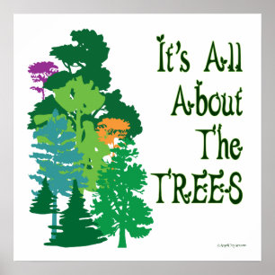 Its All About The Trees Green Slogan Poster