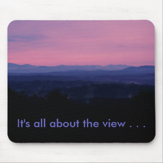 It's all about the view . . . mouse mat